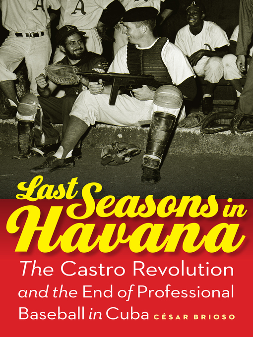 Title details for Last Seasons in Havana by César Brioso - Available
